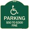 Signmission Handicapped Parking $50 to $300 Fine Heavy-Gauge Aluminum Sign, 18" x 18", G-1818-24660 A-DES-G-1818-24660 - alternate 1